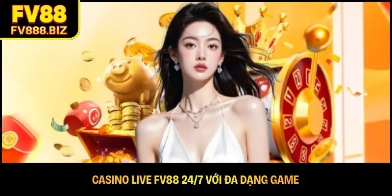 Casino FV88 – Trải nghiệm Sòng Bài Chất Lượng Cao