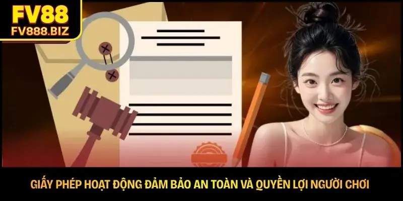 Giấy Phép Hoạt Động FV88 – Cơ Sở Khẳng Định Uy Tín