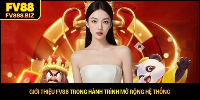Giới thiệu FV88 - Chiến Lược Phát Triển Thương Hiệu Uy Tín